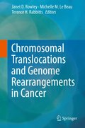 Chromosomal Translocations and Genome Rearrangements in Cancer