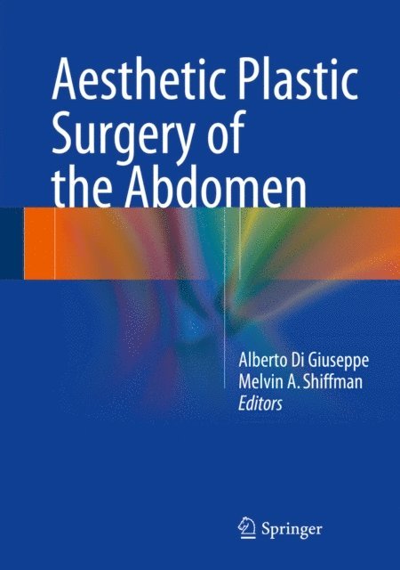 Melvin A. Shiffman, Alberto Di Giuseppe - Aesthetic Plastic Surgery of the Abdomen, E-bok