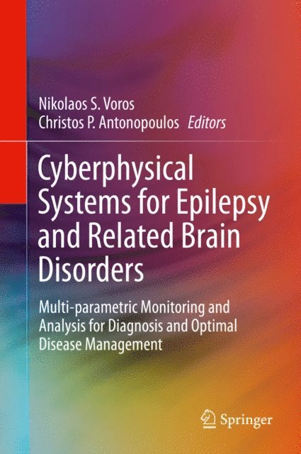 Christos P. Antonopoulos, Nikolaos S. Voros - Cyberphysical Systems for Epilepsy and Related Brain Disorders, E-bok