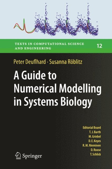 Susanna Roblitz, Peter Deuflhard - Guide to Numerical Modelling in Systems Biology, E-bok