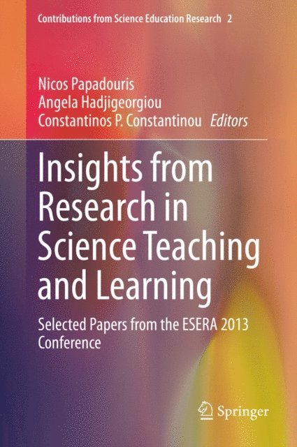Constantinos P. Constantinou, Angela Hadjigeorgiou, Nicos Papadouris - Insights from Research in Science Teaching and Learning, E-bok