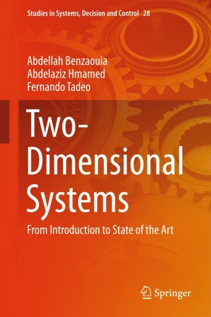 Fernando Tadeo, Abdelaziz Hmamed, Abdellah Benzaouia - Two-Dimensional Systems, E-bok