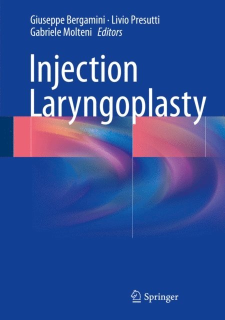 Gabriele Molteni, Livio Presutti, Giuseppe Bergamini - Injection Laryngoplasty, E-bok
