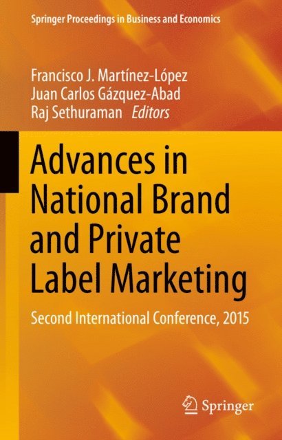 Raj Sethuraman, Juan Carlos Gazquez-Abad, Francisco J. Martinez-Lopez - Advances in National Brand and Private Label Marketing, E-bok