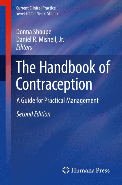 Daniel R. Mishell, Jr., Donna Shoupe - Handbook of Contraception, E-bok