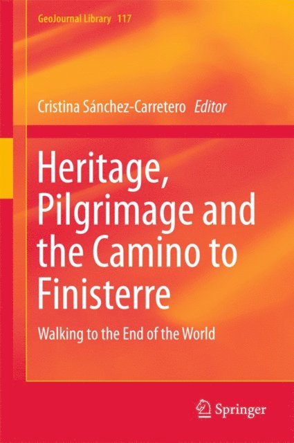 Cristina Sanchez-Carretero - Heritage, Pilgrimage and the Camino to Finisterre, E-bok