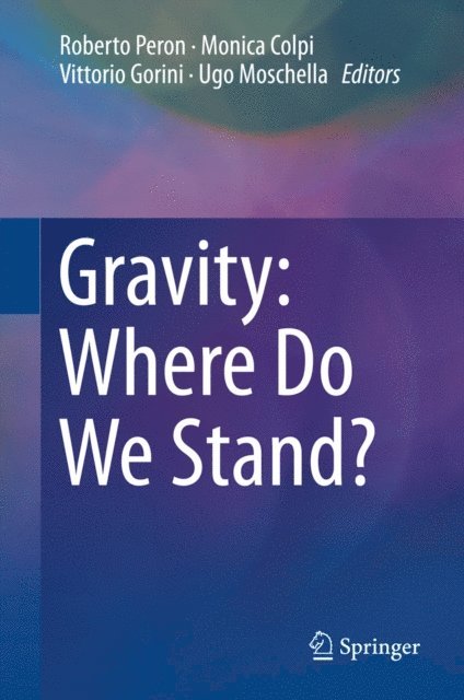 Ugo Moschella, Vittorio Gorini, Monica Colpi, Roberto Peron - Gravity: Where Do We Stand?, E-bok