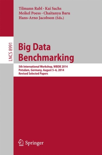 Hans-Arno Jacobson, Chaitanya Baru, Meikel Poess, Kai Sachs, Tilmann Rabl - Big Data Benchmarking, E-bok