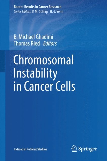 Thomas Ried, B. Michael Ghadimi - Chromosomal Instability in Cancer Cells, E-bok
