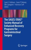 SAGES / ERAS(R) Society Manual of Enhanced Recovery Programs for Gastrointestinal Surgery