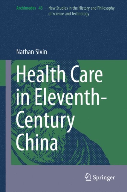 Nathan Sivin - Health Care in Eleventh-Century China, E-bok