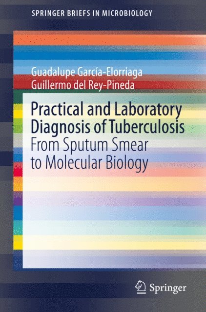 Guillermo del Rey-Pineda, Guadalupe Garcia-Elorriaga - Practical and Laboratory Diagnosis of Tuberculosis, E-bok