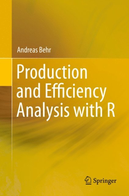 Andreas Behr - Production and Efficiency Analysis with R, E-bok