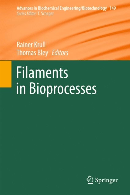 Thomas Bley, Rainer Krull - Filaments in Bioprocesses, E-bok