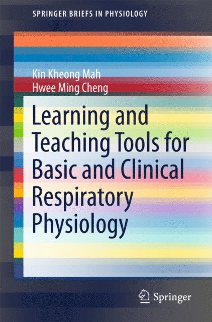 Hwee Ming Cheng, Kin Kheong Mah - Learning and Teaching Tools for Basic and Clinical Respiratory Physiology, E-bok. Tillgänglighet: Lägg i varukorg