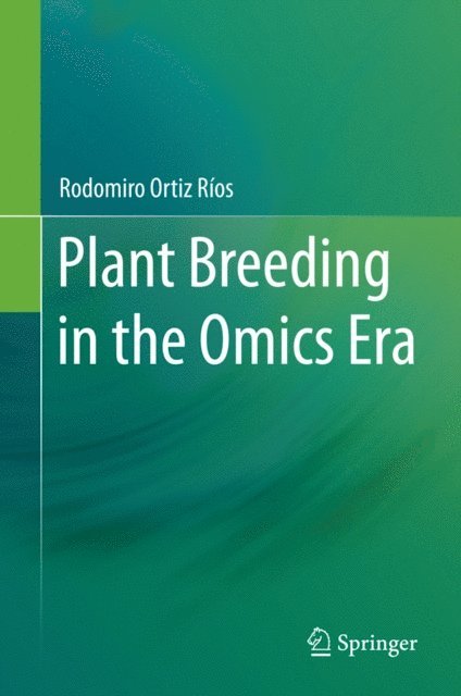 Rodomiro Ortiz Rios - Plant Breeding in the Omics Era, E-bok