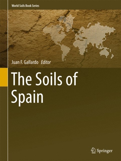 Juan F. Gallardo - Soils of Spain, E-bok
