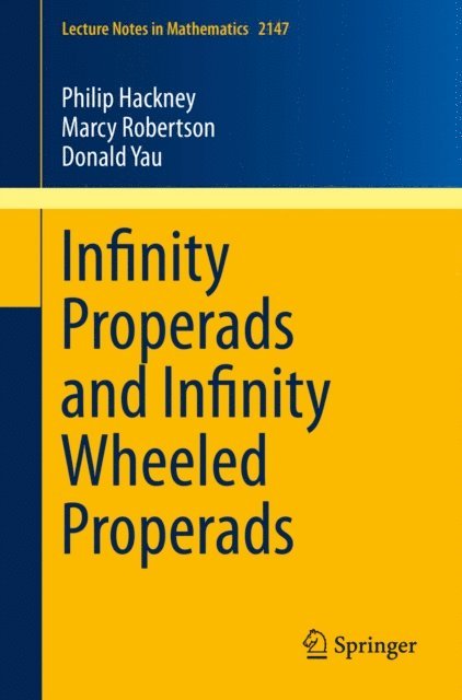 Donald Yau, Marcy Robertson, Philip Hackney - Infinity Properads and Infinity Wheeled Properads, E-bok