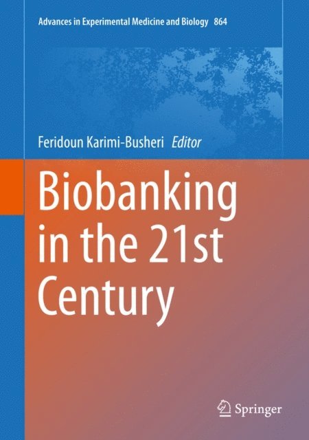 Feridoun Karimi-Busheri - Biobanking in the 21st Century, E-bok