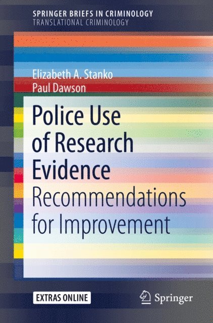 Paul Dawson, Elizabeth A. Stanko - Police Use of Research Evidence, E-bok