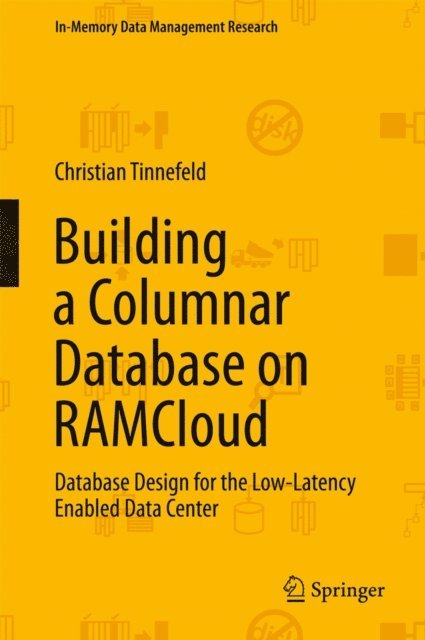 Christian Tinnefeld - Building a Columnar Database on RAMCloud, E-bok