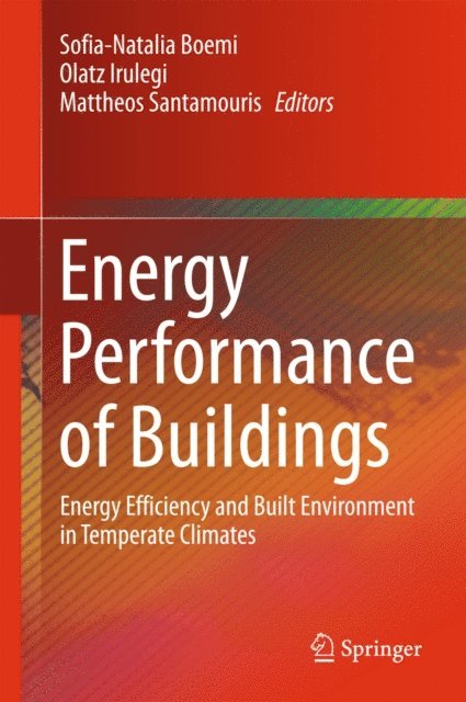 Mattheos Santamouris, Olatz Irulegi, Sofia-Natalia Boemi - Energy Performance of Buildings, E-bok