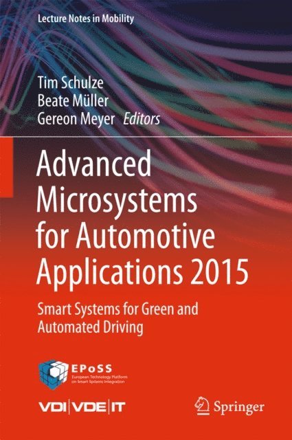 Gereon Meyer, Beate Muller, Tim Schulze - Advanced Microsystems for Automotive Applications 2015, E-bok