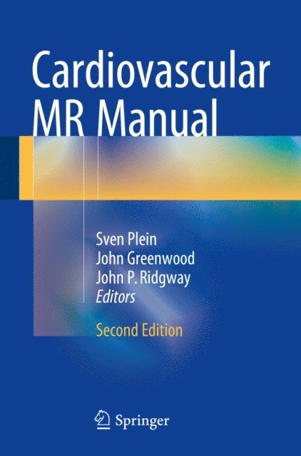 John P Ridgway, John Greenwood, Sven Plein - Cardiovascular MR Manual, E-bok