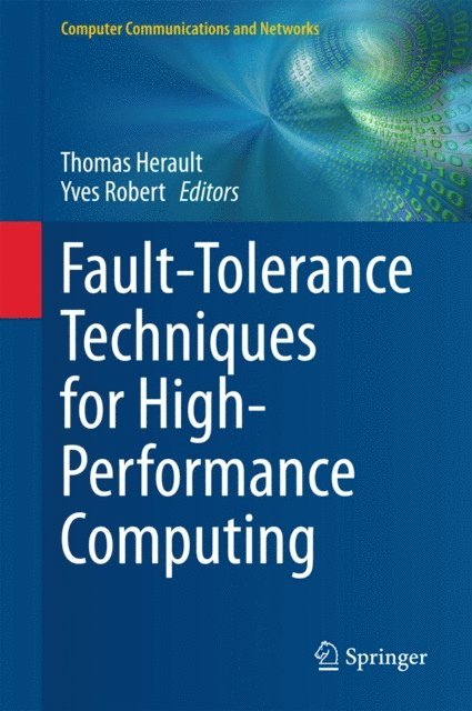 Yves Robert, Thomas Herault - Fault-Tolerance Techniques for High-Performance Computing, E-bok