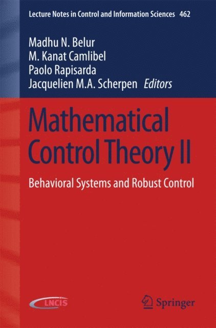 Jacquelien M.A. Scherpen, Paolo Rapisarda, M. Kanat Camlibel, Madhu N. Belur - Mathematical Control Theory II, E-bok