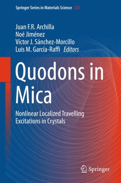 Luis M. Garcia-Raffi, Victor J. Sanchez-Morcillo, Noe Jimenez, Juan F. R. Archilla - Quodons in Mica, E-bok