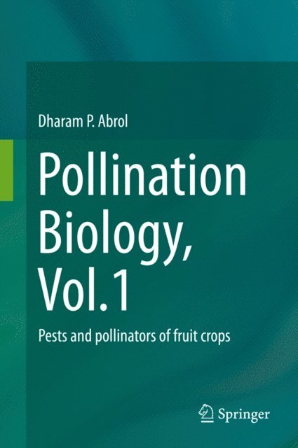 Dharam P. Abrol - Pollination Biology, Vol.1, E-bok