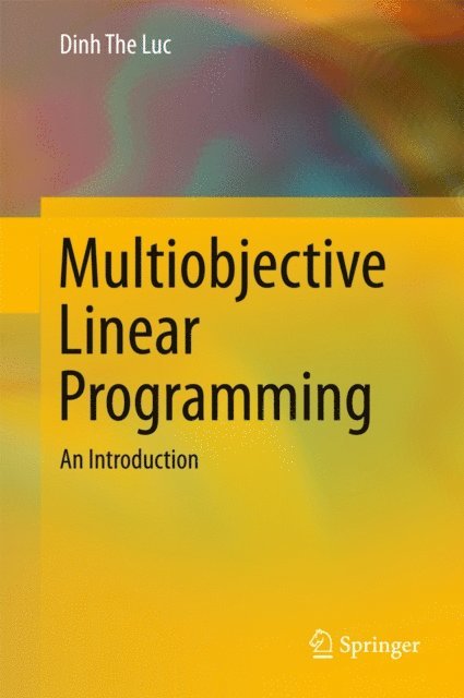 Dinh The Luc - Multiobjective Linear Programming, E-bok