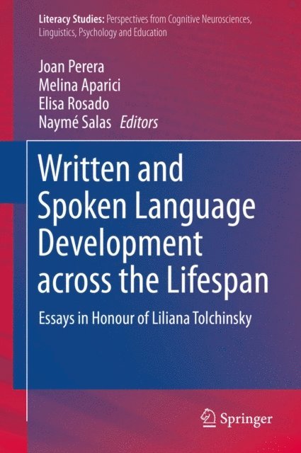 Nayme Salas, Elisa Rosado, Melina Aparici, Joan Perera - Written and Spoken Language Development across the Lifespan, E-bok