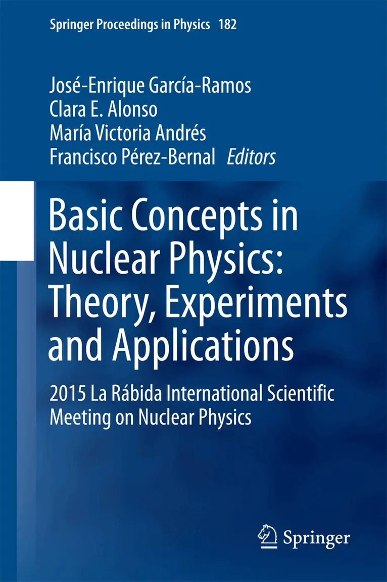 José-Enrique García-Ramos, Clara E. Alonso, María Victoria Andrés, Francisco Pérez-Bernal - Basic Concepts in Nuclear Physics: Theory, Experiments and Applications, Inbunden. Tillgänglighet: Lägg i varukorg