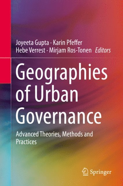 Mirjam Ros-Tonen, Hebe Verrest, Karin Pfeffer, Joyeeta Gupta - Geographies of Urban Governance, E-bok