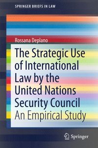 Strategic Use of International Law by the United Nations Security Council