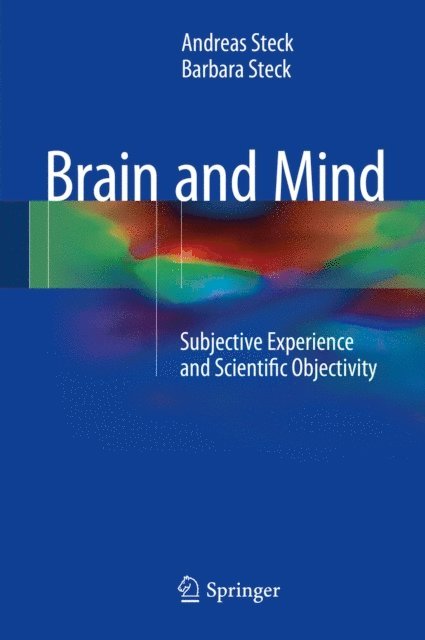 Barbara Steck, Andreas Steck - Brain and Mind, E-bok