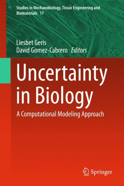 David Gomez-Cabrero, Liesbet Geris - Uncertainty in Biology, E-bok
