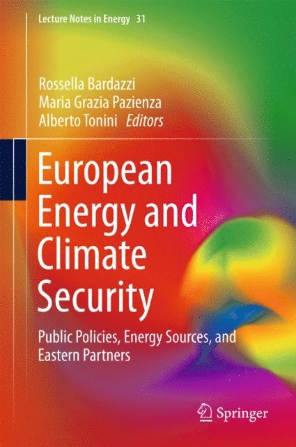 Alberto Tonini, Maria Grazia Pazienza, Rossella Bardazzi - European Energy and Climate Security, E-bok