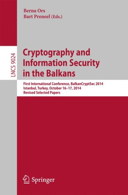 Bart Preneel, Berna Ors - Cryptography and Information Security in the Balkans, E-bok