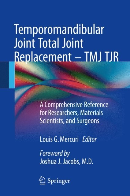 Louis G. Mercuri - Temporomandibular Joint Total Joint Replacement - TMJ TJR, E-bok. Tillgänglighet: Lägg i varukorg