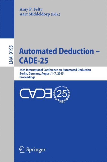 Aart Middeldorp, Amy P. Felty - Automated Deduction - CADE-25, E-bok