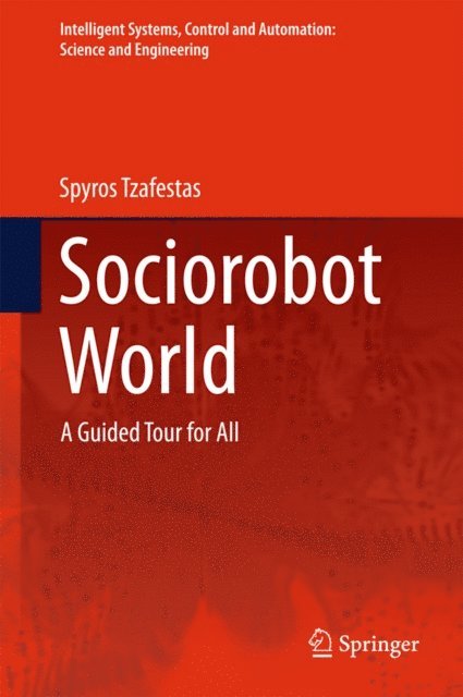 Spyros Tzafestas - Sociorobot World, E-bok