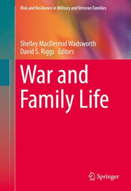 David S. Riggs, Shelley MacDermid Wadsworth - War and Family Life, E-bok