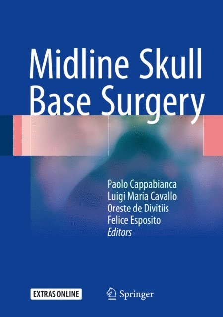 Felice Esposito, Oreste de Divitiis, Luigi Maria Cavallo, Paolo Cappabianca - Midline Skull Base Surgery, E-bok