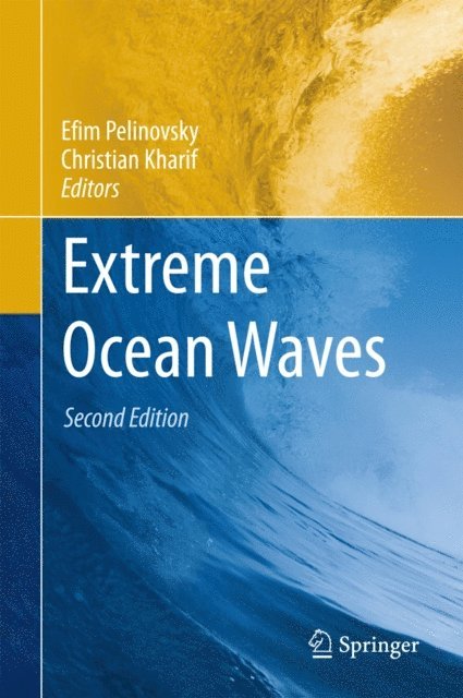 Christian Kharif, Efim Pelinovsky - Extreme Ocean Waves, E-bok