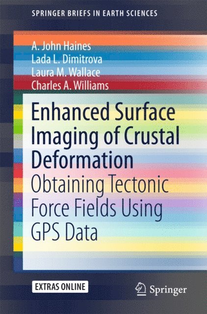 Charles A. Williams, Laura M. Wallace, Lada L. Dimitrova, A. John Haines - Enhanced Surface Imaging of Crustal Deformation, E-bok