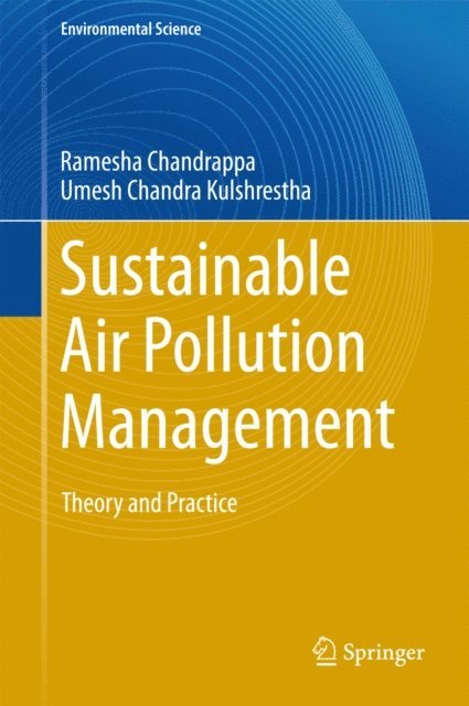 Umesh Chandra Kulshrestha, Ramesha Chandrappa - Sustainable Air Pollution Management, E-bok
