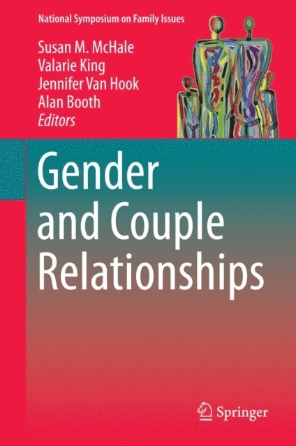Alan Booth, Jennifer Van Hook, Valarie King, Susan M. McHale - Gender and Couple Relationships, E-bok